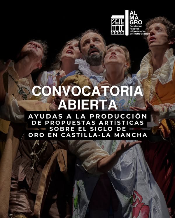 Abierta la Convocatoria 2026 del Festival de Teatro Clásico de Almagro para Compañías Locales - 621600436 1329725829178771 1370846981101921397 n