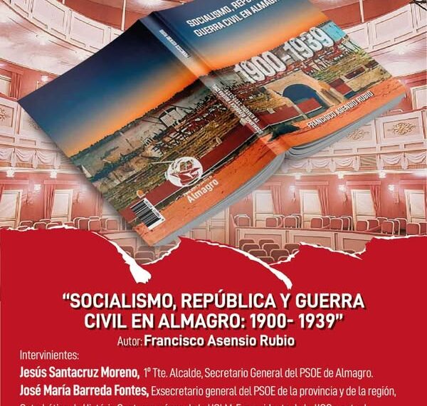 Presentación del Libro «Socialismo y República» de Francisco Asensio en Almagro