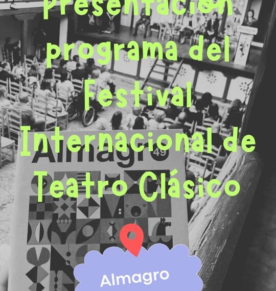 Teatro Clásico en Almagro: Conexión entre Pasado y Presente en el Festival Internacional