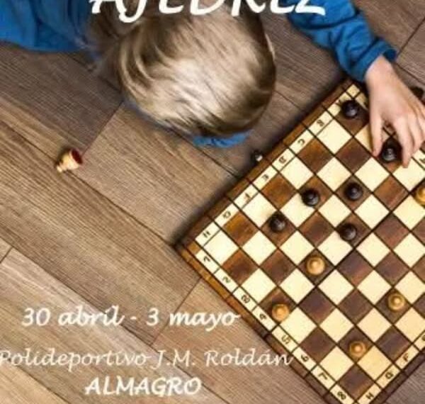 Almagro Sede del Campeonato Regional de Ajedrez: 30 de Abril al 3 de Mayo