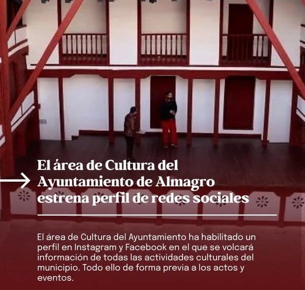 Descubre el Nuevo Perfil de Cultura del Ayuntamiento de Almagro en Redes Sociales