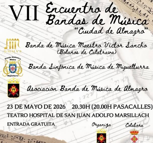 VII Encuentro de Bandas de Música en Almagro: Cultura y Convivencia Musical