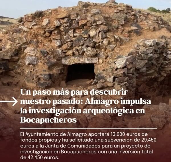 Almagro Impulsa Excavaciones para Preservar el Legado de Bocapucheros