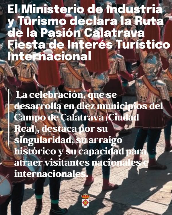 La Ruta de la Pasión Calatrava ya es Fiesta de Interés Turístico Internacional