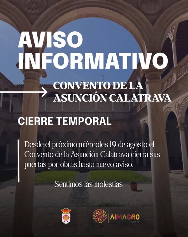 Cierre temporal del Convento de la Asunción Calatrava por obras desde el 19 de agosto.